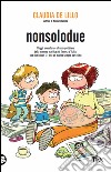 Nonsolodue. Viaggi, avventure e stress quotidiano della mamma elastica più famosa d'Italia, con due hobbit (+1) e un marito sempre part-time. E-book. Formato EPUB ebook di Claudia de Lillo