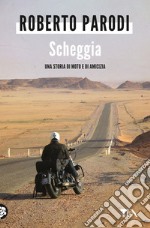 Scheggia. Una storia di moto e di amicizia. E-book. Formato EPUB ebook