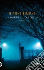 La morte al cancello: I casi di Petri e Miceli. E-book. Formato EPUB ebook