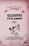 Galeotto fu il libro. Le storie del Bibliobus di Tundrum. E-book. Formato EPUB ebook