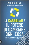 La kabbalah e il potere di cambiare ogni cosa. E-book. Formato EPUB ebook