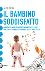 Il bambino soddisfatto. E-book. Formato PDF