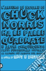 L'albero di Natale di Chuck Norris ha le palle quadrate. E-book. Formato PDF ebook