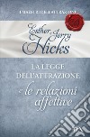 La legge dell'attrazione e le relazioni affettive. E-book. Formato EPUB ebook di Esther e Jerry Hicks