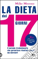 La dieta dei 17 giorni. E-book. Formato EPUB ebook