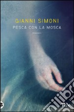 Pesca con la mosca: I casi di Petri e Miceli. E-book. Formato EPUB