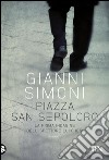 Piazza San Sepolcro: Un'indagine del commissario Lucchesi. E-book. Formato EPUB ebook di Gianni Simoni