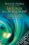 La forza dell'intuizione. Risveglia il tuo potenziale innato. E-book. Formato EPUB ebook di Penney Peirce