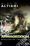 Armageddon. Tutti i racconti. E-book. Formato EPUB ebook di Alan D. Altieri