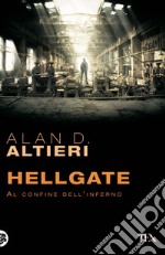 Hellgate. Al confine dell'inferno. Tutti i racconti. E-book. Formato EPUB ebook