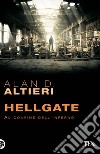 Hellgate. Al confine dell'inferno. Tutti i racconti. E-book. Formato PDF ebook di Alan D. Altieri