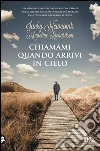 Chiamami quando arrivi in cielo. E-book. Formato EPUB ebook di Jacky Newcomb