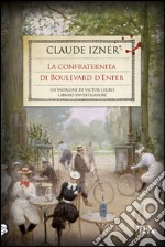 La confraternita di Boulevard d'Enfer. E-book. Formato EPUB ebook