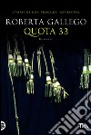 Quota 33: Storie di una Procura imperfetta. E-book. Formato PDF ebook di Roberta Gallego