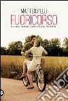 Fuoricorso. E-book. Formato EPUB ebook di Matteo  Pelli