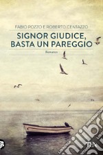 Signor giudice basta un pareggio. E-book. Formato EPUB ebook