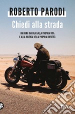 Chiedi alla strada. E-book. Formato EPUB ebook