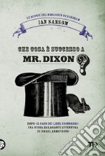 Che cosa è successo a Mr Dixon?: Le storie diel Bibliobus di Tundrum. E-book. Formato EPUB ebook