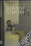 Sezione omicidi: Un'indagine del commissario Lucchesi. E-book. Formato EPUB ebook di Gianni Simoni