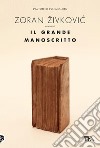 Il grande manoscritto. E-book. Formato EPUB ebook