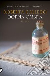 Doppia ombra: Storie di una Procura imperfetta. E-book. Formato EPUB ebook