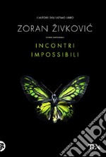 Incontri impossibili: Storie impossibili. E-book. Formato EPUB ebook