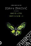 Incontri impossibili: Storie impossibili. E-book. Formato EPUB ebook