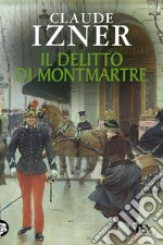 Il delitto di Montmartre: Un'indagine di Victor Legris libraio investigatore. E-book. Formato EPUB ebook