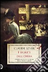 I segreti dell'Opéra: Un'indagine di Victor Legris libraio investigatore. E-book. Formato EPUB ebook di Claude Izner