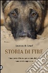 Storia di Fire: Una storia di comprensione, dolore e amore riconquistato. E-book. Formato EPUB ebook