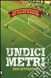 Undici metri: Arte e psicologia del calcio di rigore. E-book. Formato EPUB ebook
