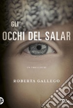 Gli occhi del Salar: Storie di una Procura imperfetta. E-book. Formato EPUB ebook