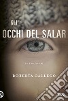 Gli occhi del Salar: Storie di una Procura imperfetta. E-book. Formato EPUB ebook