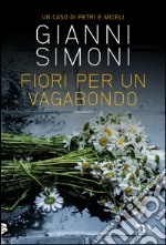 Fiori per un vagabondo: I casi di Petri e Miceli. E-book. Formato EPUB ebook