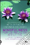 Mindfulness per le relazioni affettive: L'arte di amare con consapevolezza. E-book. Formato EPUB ebook di Attilio Piazza