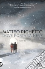 Dove porta la neve. E-book. Formato EPUB ebook