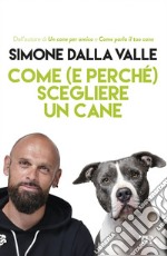 Come (e perché) scegliere un cane. E-book. Formato EPUB ebook