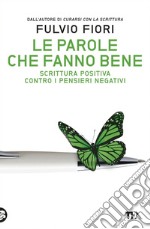 Le parole che fanno bene. E-book. Formato EPUB