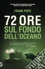 72 ore sul fondo dell'oceano. E-book. Formato EPUB ebook