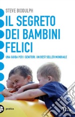 Il segreto dei bambini felici. E-book. Formato EPUB ebook