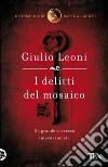 I delitti del mosaico: Un'indagine di Dante Alighieri. E-book. Formato EPUB ebook