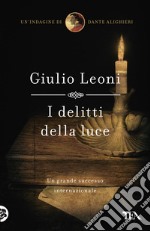 I delitti della luce: Un'indagine di Dante Alighieri. E-book. Formato EPUB ebook