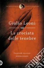 La crociata delle tenebre: Un'indagine di Dante Alighieri. E-book. Formato EPUB ebook