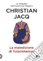 La maledizione di Tutankhamon: Le indagini dell'ispettore Higgins. E-book. Formato EPUB ebook