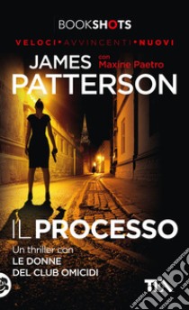 Il processo: Un thriller con Le Donne del Club Omicidi. E-book. Formato EPUB ebook di James Patterson