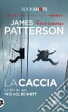 La caccia: Un thriller con Michael Bennet. E-book. Formato EPUB ebook