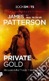 Private Gold: Un caso della Private Investigations. E-book. Formato EPUB ebook