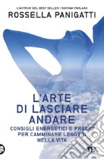 L'arte di lasciare andare. E-book. Formato EPUB ebook