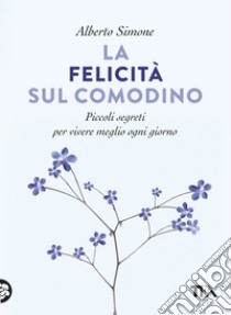 La felicità sul comodino. E-book. Formato EPUB ebook di Alberto Simone