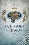 La regola delle ombre: Un'idagine di Pico della Mirandola. E-book. Formato EPUB ebook di Giulio Leoni